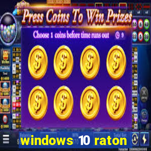 windows 10 raton